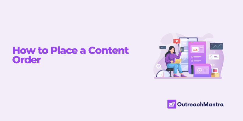 How to Place a Order Content on OutreachMantra